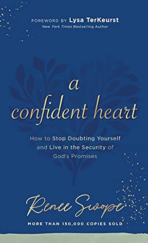 9780800740764: A Confident Heart: How to Stop Doubting Yourself and Live in the Security of God’s Promises