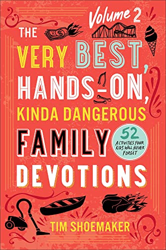 Beispielbild fr The Very Best, Hands-On, Kinda Dangerous Family Devotions, Volume 2 zum Verkauf von Blackwell's