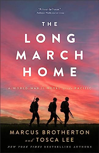 Stock image for The Long March Home: (Inspired by True Stories of Friendship, Sacrifice, and Hope on the Bataan Death March) for sale by HPB-Diamond