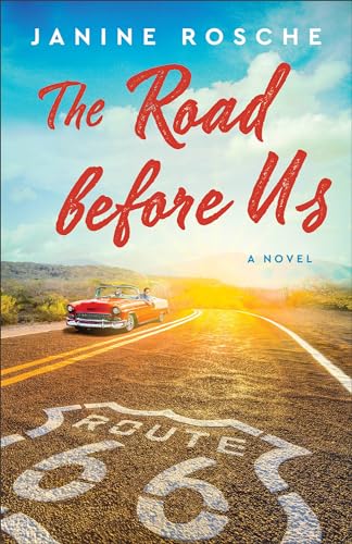 Imagen de archivo de The Road before Us: (A Route 66 Novel of Reconciliation and Romance) a la venta por BuyBuyBooks