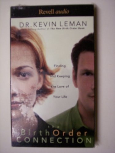 The Birth Order Connection: Finding and Keeping the Love of Your Life (9780800744182) by Leman, Kevin