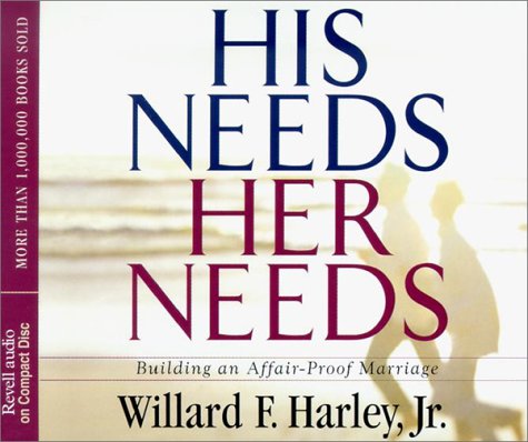 9780800744236: His Needs, Her Needs: Building an Affair-Proof Marriage