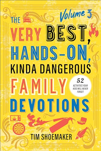 Beispielbild fr The Very Best, Hands-On, Kinda Dangerous Family Devotions, Volume 3 zum Verkauf von Blackwell's
