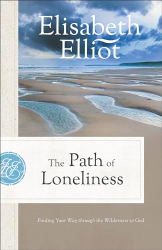 Stock image for The Path of Loneliness: Finding Your Way through the Wilderness to God for sale by GF Books, Inc.