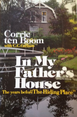 Stock image for In My Father's House: The Years Before "the Hiding Place" for sale by Half Price Books Inc.