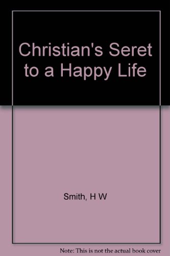 Stock image for The Christian's Secret of a Happy Life for sale by Wonder Book