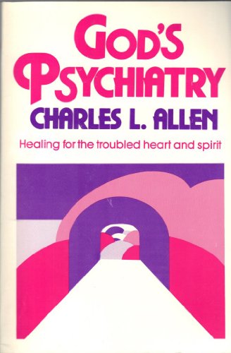 Beispielbild fr God's Psychiatry: Healing for the Troubled Heart and Spirit zum Verkauf von Wonder Book