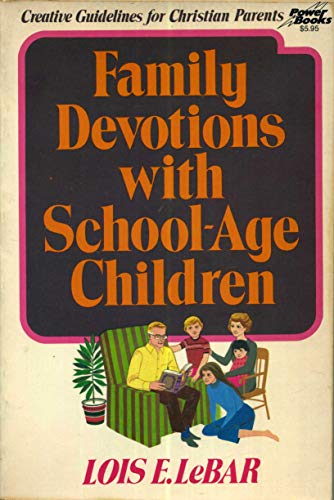 Beispielbild fr Family Devotions with School-Age Children zum Verkauf von SecondSale