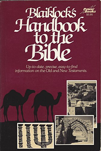 Beispielbild fr Blaiklock's handbook to the Bible: Up-to-date, precise, easy-to-find information on the Old and New Testaments zum Verkauf von BooksRun
