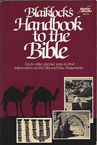 9780800750558: Blaiklock's Handbook to the Bible: Up-To-Date- Precise- Easy-To-Find Information on the Old and New Testaments