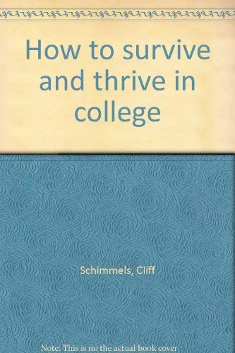 How to Survive and Thrive in College