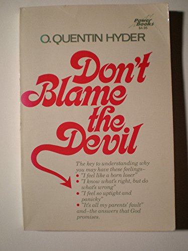 Don't blame the Devil (9780800751326) by Hyder, O. Quentin