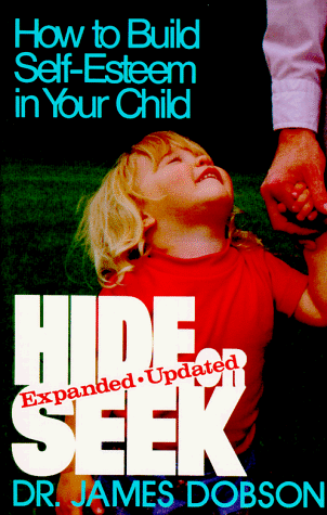 9780800751463: Hide or Seek: How to Build Self-Esteem in Your Child