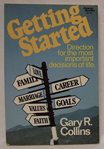 Imagen de archivo de Getting Started: Direction for the Most Important Decisions of Life a la venta por Nealsbooks