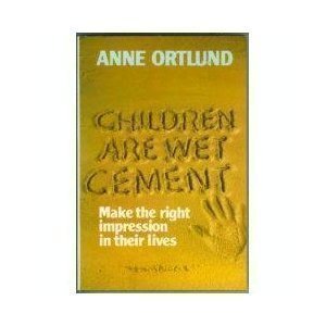 Beispielbild fr Children Are Wet Cement zum Verkauf von Better World Books