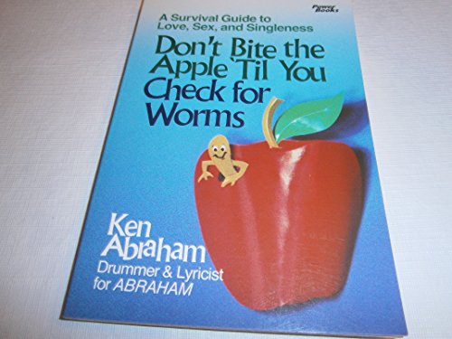 Beispielbild fr Don't bite the apple 'til you check for worms zum Verkauf von Wonder Book