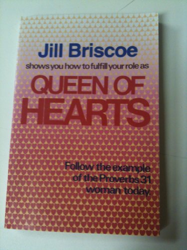 Beispielbild fr Queen of Hearts: The Role of Today's Woman, Based on Proverbs 31 zum Verkauf von Wonder Book