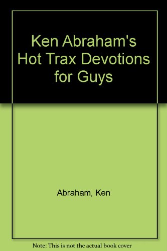 9780800752422: Ken Abraham's Hot Trax Devotions for Guys