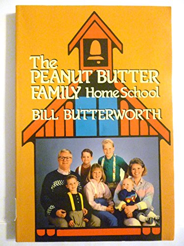 Beispielbild fr The Peanut Butter Family Home School zum Verkauf von Wonder Book