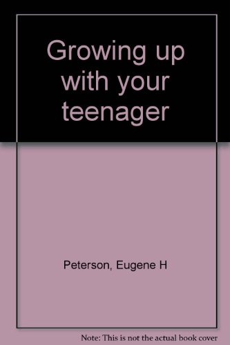 9780800752538: Growing up with your teenager