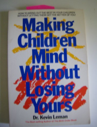 9780800752569: Making Children Mind W/O Losing