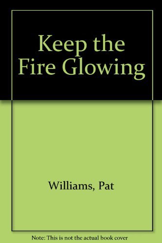 Beispielbild fr Keep the Fire Glowing: How a Loving Marriage Builds a Loving Family zum Verkauf von Faith In Print