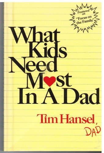 9780800752934: What Kids Need Most in a Dad