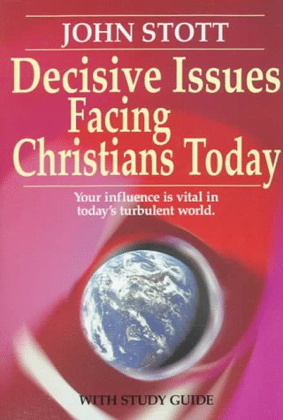 Imagen de archivo de Decisive Issues Facing Christians Today : Your Influence Is Vital in Today's Turbulant World a la venta por Better World Books
