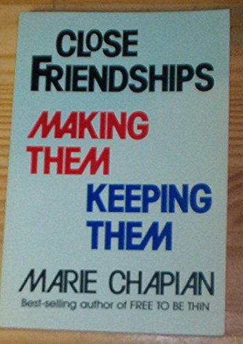 Beispielbild fr Close Friendships: Making Them, Keeping Them (Power Books) zum Verkauf von Wonder Book