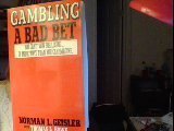 Imagen de archivo de Gambling: A Bad Bet : You Can't Win for Losing.in More Ways Than You Can Imagine a la venta por HPB-Emerald