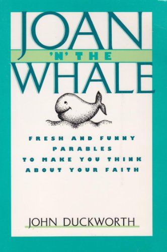 Stock image for Joan 'N' the Whale : Fresh and Funny Parables To Make You Think About Your Faith for sale by SecondSale