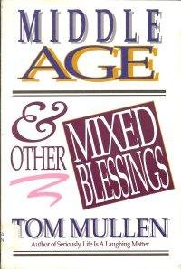 Imagen de archivo de Middle Age and Other Mixed Blessings a la venta por The Corner Bookshop