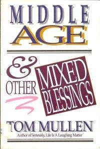 Stock image for Middle Age and Other Mixed Blessings for sale by Vintage Quaker Books