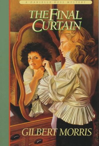 Stock image for The Final Curtain (Danielle Ross Mystery Series #2) for sale by SecondSale
