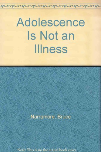 Imagen de archivo de Adolescence is Not an Illness a la venta por ThriftBooks-Dallas