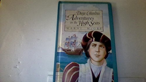 Imagen de archivo de Diego Columbus: Adventures on the High Seas a la venta por Wonder Book