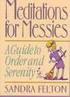 Beispielbild fr Meditations for Messies: A Guide to Order and Serenity zum Verkauf von Wonder Book