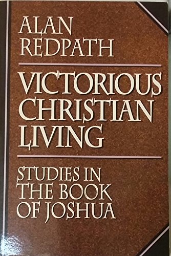 Stock image for Victorious Christian Living: Studies in the Book of Joshua for sale by HPB-Ruby