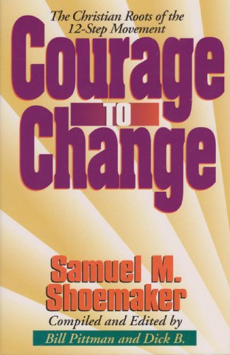 Stock image for Courage to Change: The Christian Roots of the 12-Step Movement for sale by HPB-Diamond