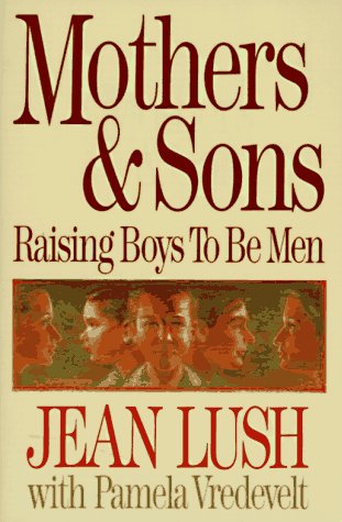 9780800755034: Mothers & Sons: Raising Boys to Be Men