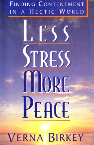 Stock image for Less Stress, More Peace: Finding Contentment in a Hectic World for sale by SecondSale