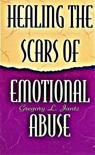 Beispielbild fr Healing the Scars of Emotional Abuse zum Verkauf von Wonder Book