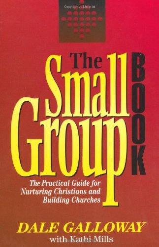 Stock image for The Small Group Book for sale by Christian Book Store