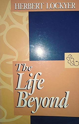 Stock image for The Life Beyond for sale by Nealsbooks