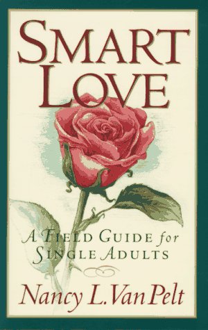 Beispielbild fr Smart Love: A Field Guide for Single Adults zum Verkauf von Wonder Book