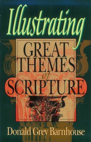 Stock image for Illustrating Great Themes of Scripture for sale by ThriftBooks-Atlanta