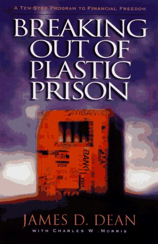 Beispielbild fr Breaking Out of Plastic Prison: A 10-Step Program to Financial Freedom zum Verkauf von Wonder Book