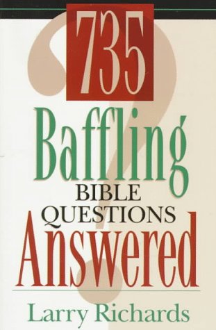 9780800756321: 735 Baffling Bible Questions Answered