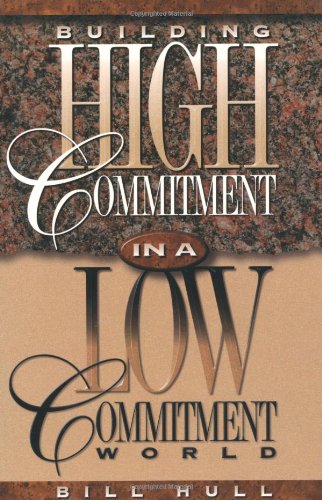 Imagen de archivo de Building High Commitment in a Low-Commitment World a la venta por Better World Books: West