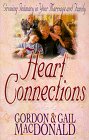 Stock image for Heart Connections : Growing Intimacy in Your Marriage and Family for sale by Better World Books
